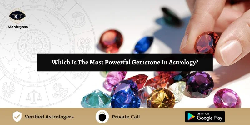 https://www.monkvyasa.com/public/assets/monk-vyasa/img/Most Powerful Gemstone In Astrology.webp